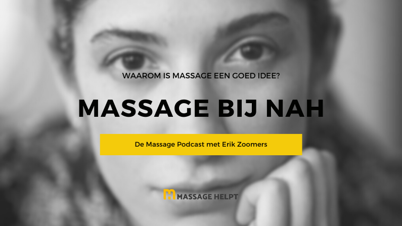 Podcast – Massage bij niet-aangeboren hersenletsel (NAH)